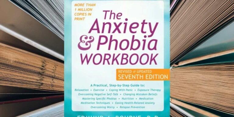 Anxiety And Phobia Workbook  by Edmund Bourne