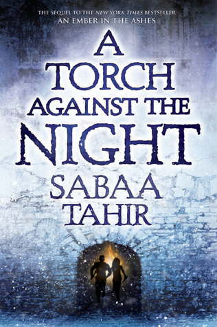 A Torch against the Night  by Sabaa Tahir