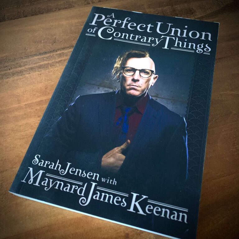 A Perfect Union of Contrary Things  by Maynard James Keenan And Sarah Jensen