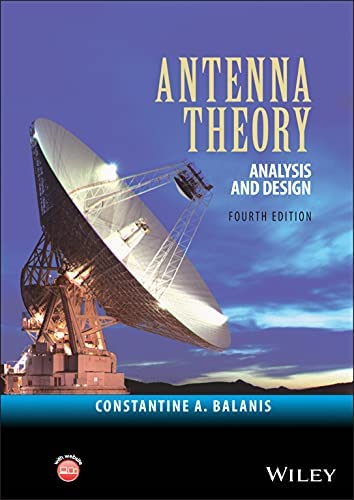 Antenna Theory Analysis And Design 4Th Edition  by Constantine A. Balanis