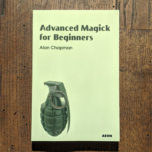 Advanced Magick for Beginners  by Alan Chapman