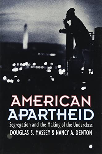 American Apartheid  by Douglas Massey And Nancy Denton