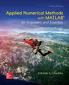 Applied Numerical Methods With Matlab for Engineers And Scientists  by Steven Chapra
