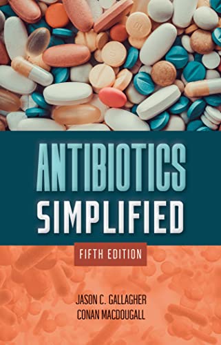 Antibiotics Simplified  by Jason C. Gallagher  (Author), Conan Macdougall (Author)