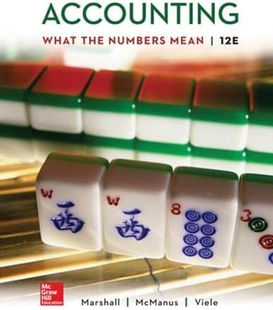 Accounting What the Numbers Mean 11Th Edition by David Marshall, Wayne Mcmanus, Daniel Viele