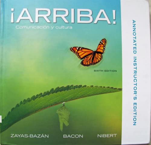 Arriba Comunicacion Y Cultura 6Th Edition  by Eduardo Zayas-Bazan, Susan M. Bacon, Holly J. Nibert