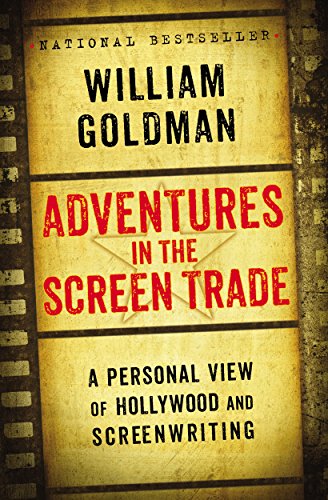 Adventures in the Screen Trade  by William Goldman