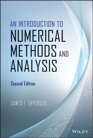An Introduction to Numerical Methods And Analysis Solutions Manual  by James F. Epperson