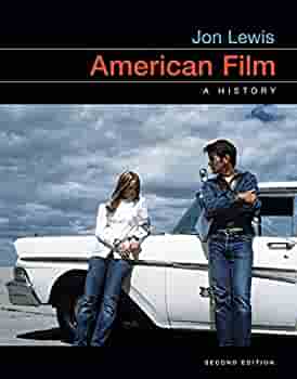 American Film a History by Jon Lewis