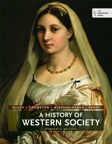 A History of Western Society Since 1300 11Th Edition  by John P Mckay