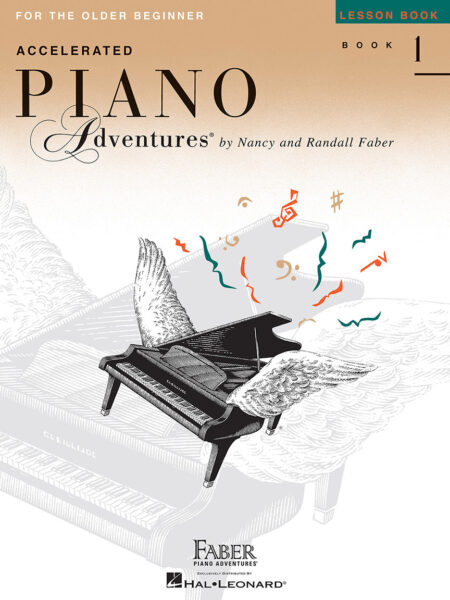 Accelerated Piano Adventures for the Older Beginner Lesson Book 1  by Nancy Faber And Randall Faber