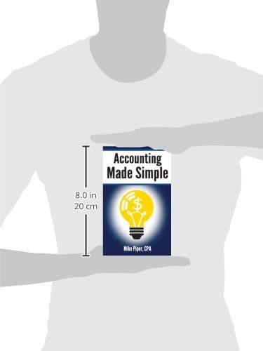 Accounting Made Simple  by Mike Piper  (Author)