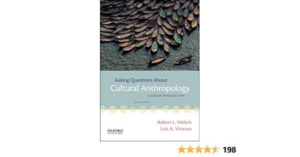 Asking Questions About Cultural Anthropology a Concise Introduction   by Luis Antonio Vivanco And Robert Louis Welsch