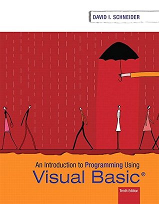 An Introduction to Programming Using Visual Basic 2012  by David I. Schneider  (Author)