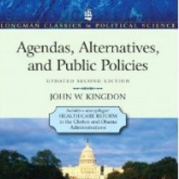 Agendas Alternatives And Public Policies by John W. Kingdon