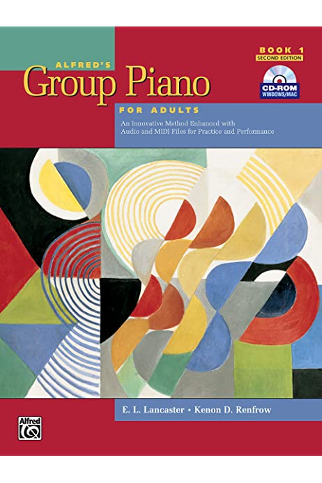 Alfred’S Group Piano for Adults Book 1  by by E L Lancaster, Kenon D Renfrow