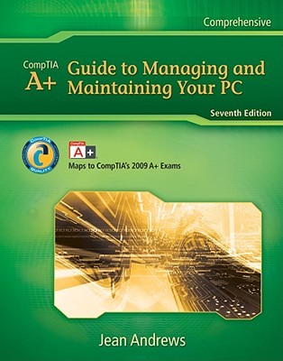 A+ Guide to Managing & Maintaining Your Pc 8Th Edition  by Jean Andrews