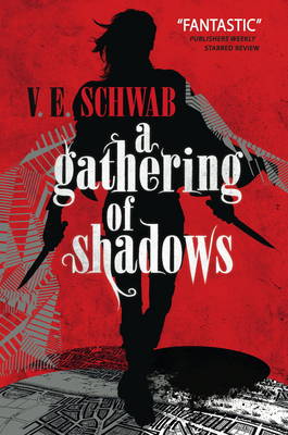 A Gathering of Shadows by V. E. Schwab