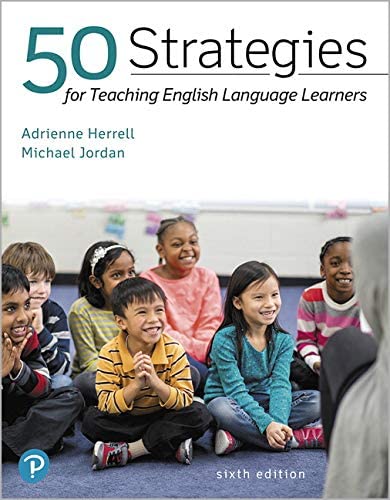 50 Strategies for Teaching English Language Learners  by Adrienne Herrell And Michael Jordan