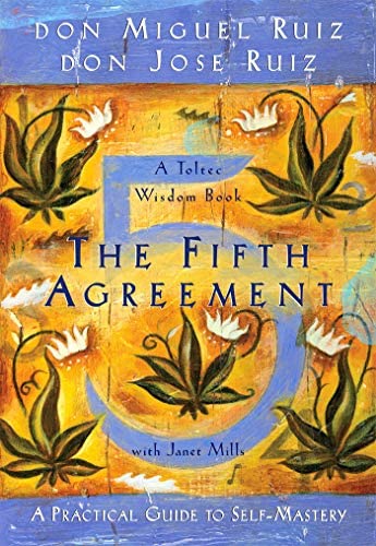 5Th Agreement  by Don Jose Ruiz, Don Miguel Ruiz, And Janet Mills
