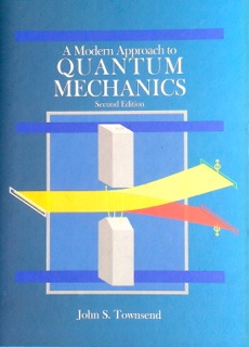 A Modern Approach to Quantum Mechanics Townsend  by John S. Townsend