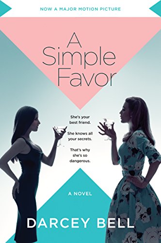 A Simple Favor  by Darcey Bell