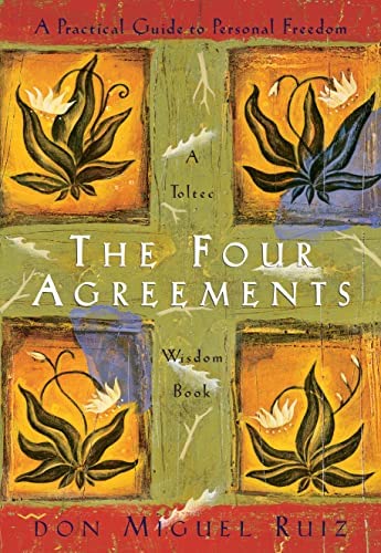 4 Agreements  by Don Miguel Ruiz