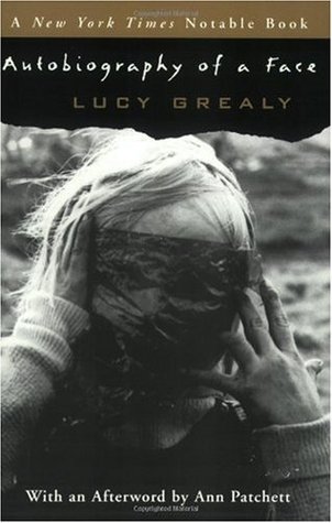 Autobiography of a Face  by Lucy Grealy