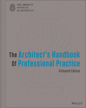 Architect’S Handbook of Professional Practice  by American Institute of Architects