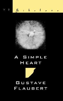 A Simple Heart  by Gustave Flaubert