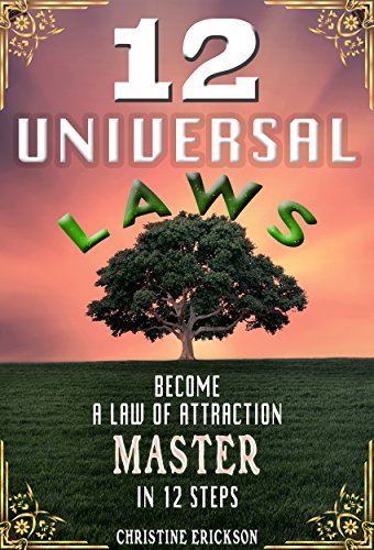 12 Universal Laws  by Christine Erickson