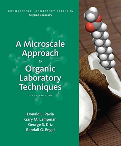 A Microscale Approach to Organic Laboratory Techniques 5Th Edition  by Donald Pavia, George Kriz