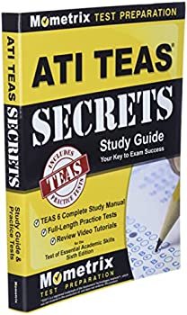 Ati Teas Secrets Study Guide  by Teas Exam Secrets Test Prep Team
