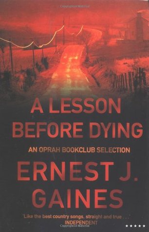 A Lesson before Dying  by Ernest J. Gaines