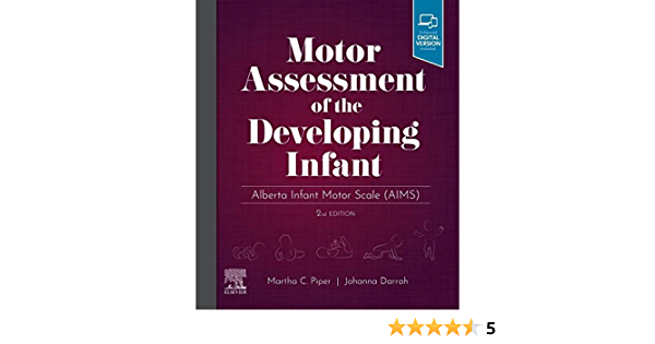 Alberta Infant Motor Scale by Martha C. Piper And Johanna Darrah
