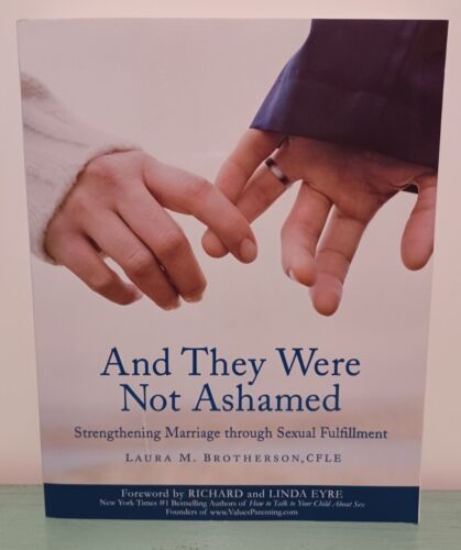 And They were Not Ashamed by Laura M Brotherson