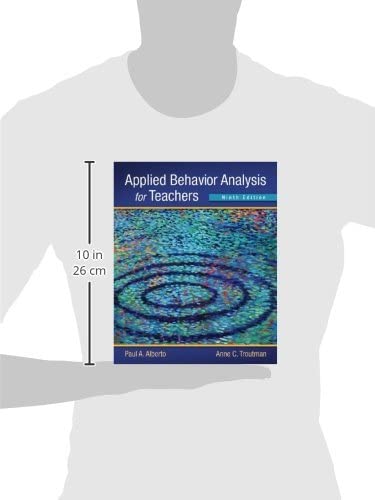 Applied Behavior Analysis for Teachers 9Th Edition    by Paul Alberto  (Author), Anne Troutman (Author)