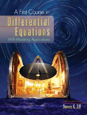 A First Course in Differential Equations With Modeling Applications   by Dennis G. Zill