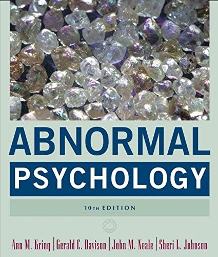 Abnormal Psychology 17Th Edition  by Ann M. Kring, Sheri L. Johnson, Gerald C. Davison, John M. Neale