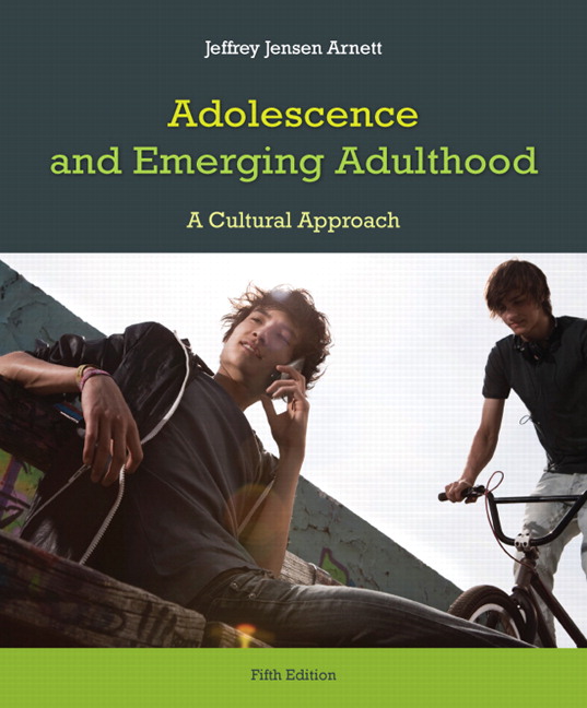 Adolescence And Emerging Adulthood 5Th Edition by Jeffrey Jensen Arnett