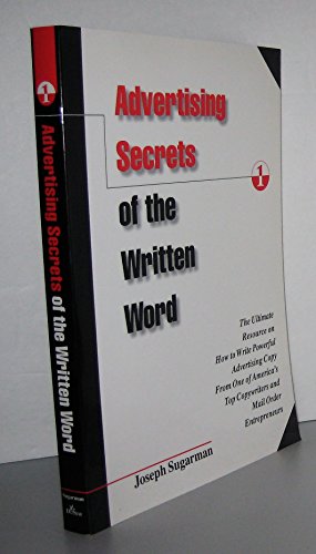 Advertising Secrets of the Written Word  by Joseph Sugarman