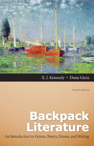 Backpack Literature 4Th Edition  by X. J. Kennedy (Author), Dana Gioia (Author)