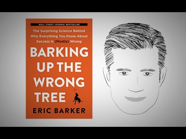 Barking Up the Wrong Tree  by Eric Barker