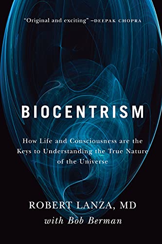 Biocentrism  by Bob Berman And Robert Lanza