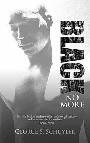 Black No More   by George Schuyler