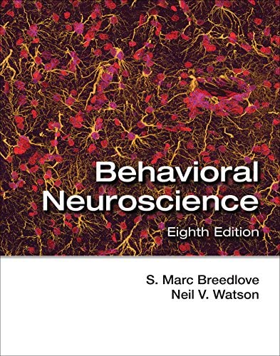 Behavioral Neuroscience 8Th Edition  by Breedlove, S. Marc, Watson, Neil V.