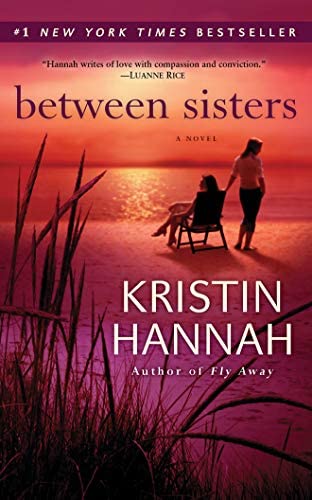 Between Sisters by Kristin Hannah