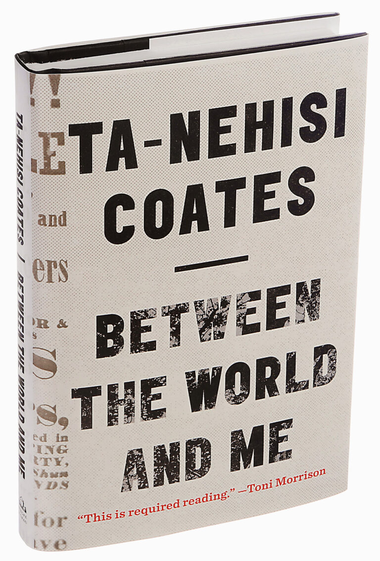 Between the World And Me  by Ta-Nehisi Coates