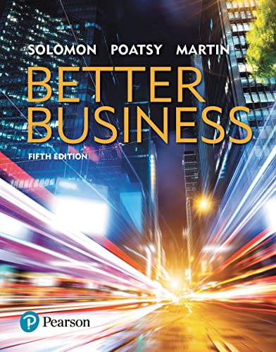 Better Business 5Th Edition  by De Michael Solomon (Author), Mary Poatsy (Author), Kendall Martin  (Author)
