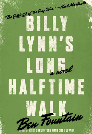 Billy Lynn’S Long Halftime Walk  by Ben Fountain